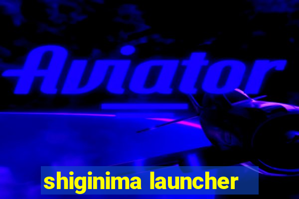 shiginima launcher